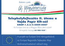 Telephelyfejlesztés II. üteme a Vajda Papír Kft.-nél